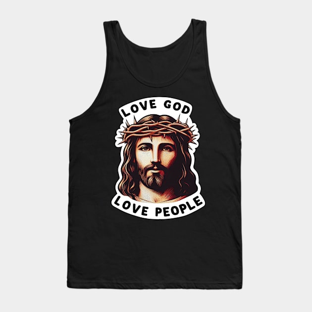 Love God Love People Jesus Christ Crown Of Thorns Tank Top by Plushism